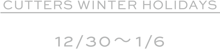 CUTTERS WINTER HOLIDAY